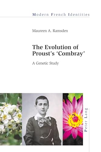 Imagen de archivo de The Evolution of Proust's Combray : A Genetic Study a la venta por Ria Christie Collections