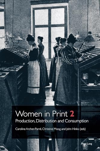 Beispielbild fr Women in Print 2; Production, Distribution and Consumption (3) zum Verkauf von Books Puddle