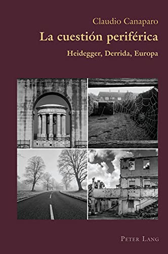 9781789979886: La cuestin perifrica: Heidegger, Derrida, Europa (85) (Hispanic Studies: Culture and Ideas)