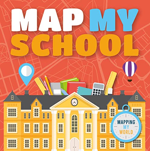 Stock image for Map My School (Mapping My world) for sale by WorldofBooks