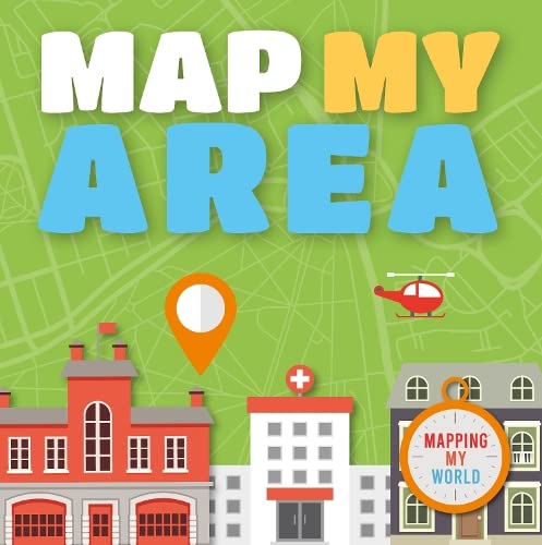 Stock image for Map My Area (Mapping My world) for sale by WorldofBooks