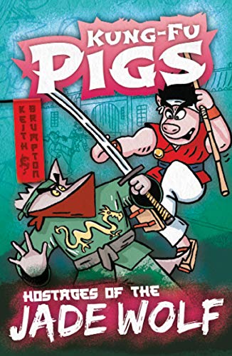Imagen de archivo de Hostages of the Jade Wolf (Kung-Fu Pigs) a la venta por WorldofBooks
