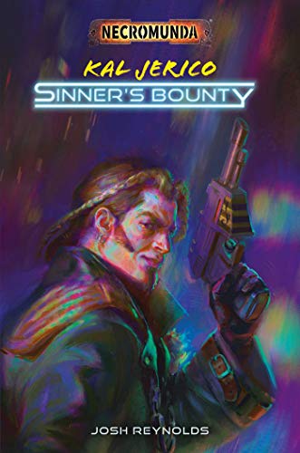 Stock image for Kal Jerico: Sinner's Bounty (Necromunda) for sale by WorldofBooks