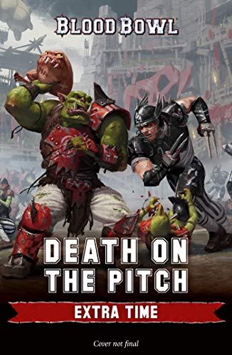 Stock image for Death on the Pitch: Extra Time (Blood Bowl) for sale by HPB-Diamond