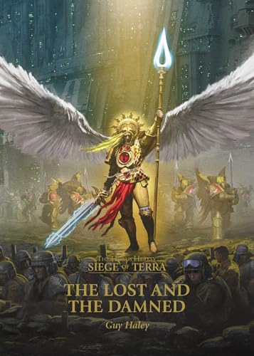 Beispielbild fr The Lost and the Damned (3) (The Horus Heresy: Siege of Terra) zum Verkauf von BooksRun