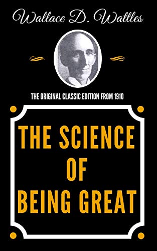 9781790101092: The Science of Being Great - The Original Classic Edition From 1910