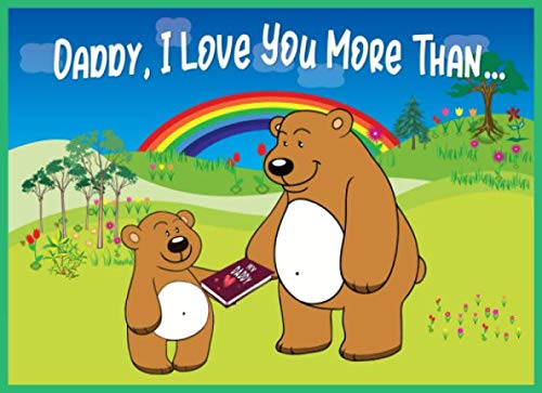 9781790107667: Daddy I Love You More Than: Reasons Why You Love Your Daddy Fill in the Blanks Book (Animals A to Z)