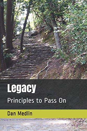 Stock image for Legacy: Principles to Pass On for sale by Lucky's Textbooks