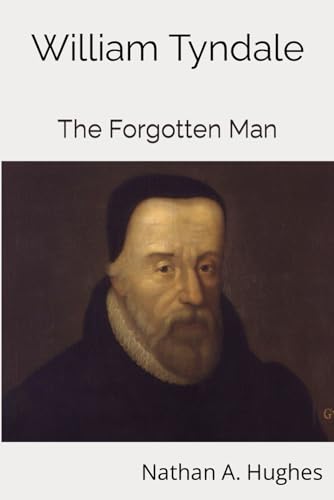 Stock image for William Tyndale: The Forgotten Man for sale by Revaluation Books