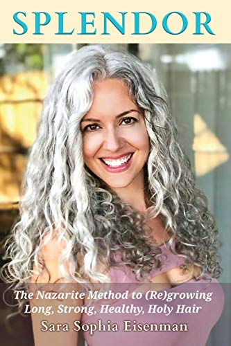 Stock image for Splendor: The Nazarite Method to Re(growing) Long, Strong, Healthy, Holy Hair for sale by BooksRun