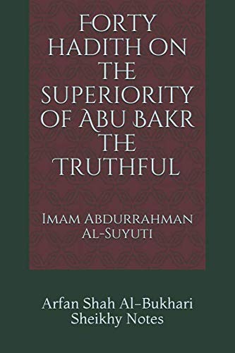 Stock image for Forty hadith on the superiority of Abu Bakr the Truthful for sale by Revaluation Books