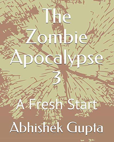 Stock image for The Zombie Apocalypse 3: A Fresh Start for sale by Revaluation Books