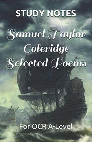 Imagen de archivo de Study Notes: Samuel Taylor Coleridge, Selected Poems: For OCR A-Level a la venta por Revaluation Books