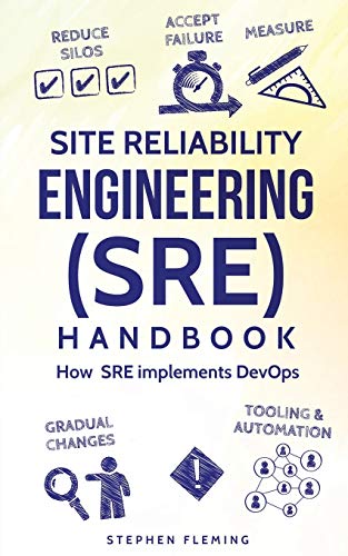 9781790150052: Site Reliability Engineering (SRE) Handbook: How SRE implements DevOps