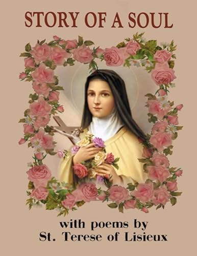 Imagen de archivo de Story of a Soul: Weekly Planner with Poems by St. Terese of Lisieux - 8.5 x 11 - 110 Pages - EASY TO USE a la venta por Ergodebooks