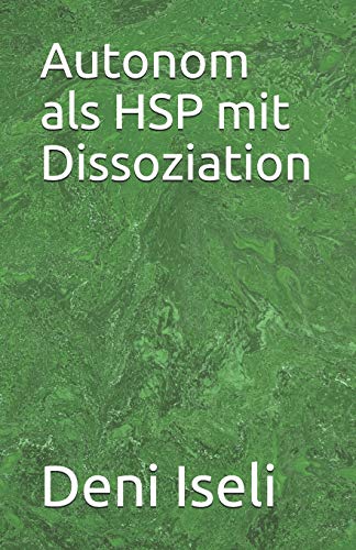 Imagen de archivo de Autonom als HSP mit Dissoziation (German Edition) a la venta por Lucky's Textbooks