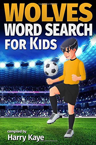 Beispielbild fr Wolves Word Search for Kids: Wolverhampton Wanderers Football Club's players, managers, history, opponents and much more! zum Verkauf von AwesomeBooks