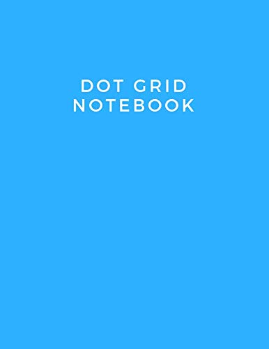 9781790168385: Dot Grid Notebook: Large 8.5 x 11 inches, Dodger Blue, 4 Dots Per Inch, 110 Dotted Pages, Soft Cover - Minimalist Notebook Dot Grid