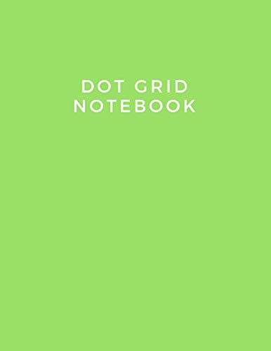 Beispielbild fr Dot Grid Notebook: Large 8.5 x 11 inches, Light Green, 4 Dots Per Inch, 110 Dotted Pages, Soft Cover - Minimalist Notebook Dot Grid zum Verkauf von Revaluation Books