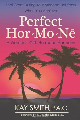Imagen de archivo de Perfect Hormone: A Woman's Gift: Hormone Harmony a la venta por SecondSale