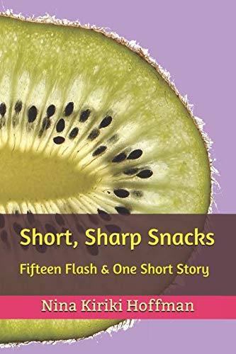 Imagen de archivo de Short, Sharp Snacks : Fifteen Flash and One Short Story a la venta por Better World Books