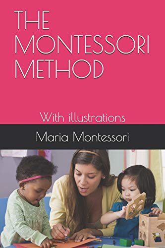 9781790205493: THE MONTESSORI METHOD: With illustrations