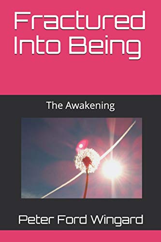 Stock image for Fractured Into Being: The Awakening for sale by THE SAINT BOOKSTORE