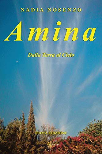 Stock image for Amina: Dalla Terra al Cielo (Italian Edition) for sale by California Books