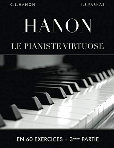 9781790223978: Hanon: Le pianiste virtuose en 60 exercices: 3me Partie