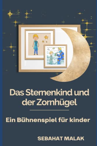 Stock image for Das Sternenkind und der Zornhgel: Ein Bhnenspiel fr Kinder (German Edition) for sale by Lucky's Textbooks