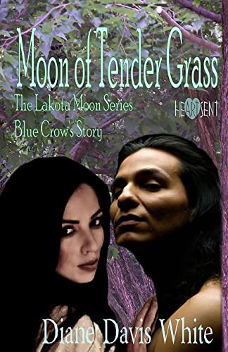 Stock image for Moon of Tender Grass: Blue Crow's Story (The Lakota Moon Series) for sale by Lucky's Textbooks