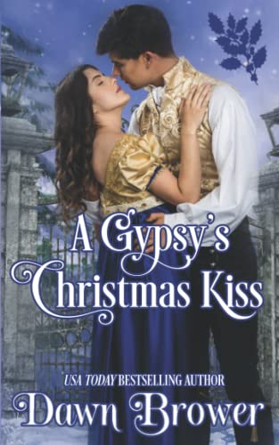 Beispielbild fr A Gypsy's Christmas Kiss: Scandal Meets Love (Connected by a Kiss) zum Verkauf von SecondSale