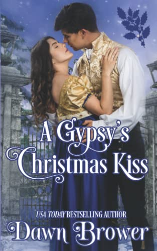 9781790239832: A Gypsy's Christmas Kiss: Scandal Meets Love: 6 (Connected by a Kiss)