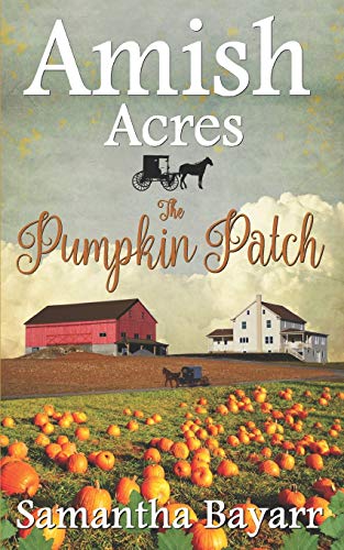 Stock image for Amish Acres: The Pumpkin Patch: Amish Romance for sale by HPB-Ruby