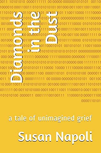 Stock image for Diamonds in the Dust: a tale of unimagined grief for sale by Lucky's Textbooks