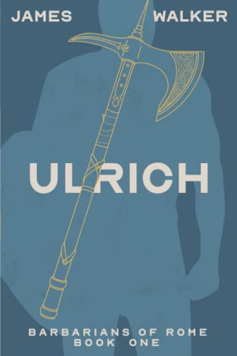 Stock image for Ulrich: Barbarians of Rome Book One for sale by SecondSale