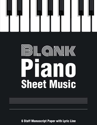 Stock image for Blank Piano Sheet Music: 6 Staff Manuscript Paper with Lyric Line for sale by Revaluation Books