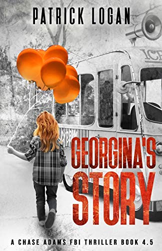 9781790278299: Georgina's Story (A Chase Adams FBI Thriller Book 4.5)