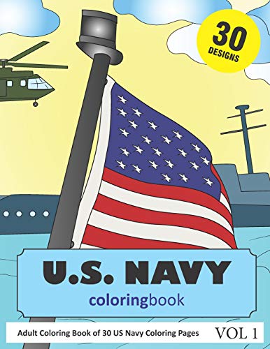 9781790286515: US Navy Coloring Book: 30 Coloring Pages of US Navy Designs in Coloring Book for Adults (Vol 1)