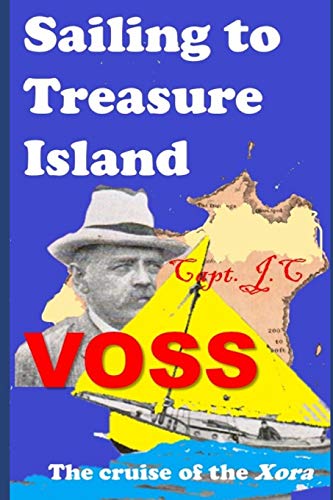 Imagen de archivo de SAILING TO TREASURE ISLAND: The Cruise of the XORA (Annotated) a la venta por Lucky's Textbooks