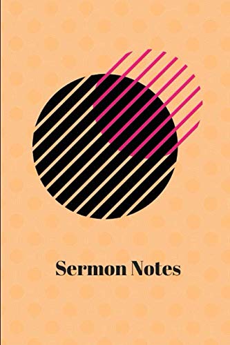 Beispielbild fr Sermon Notes: Journal to record, review and reflect on sermon and scripture based messages zum Verkauf von Revaluation Books