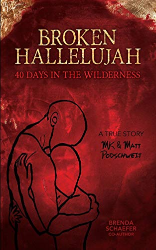 

Broken Hallelujah: 40 Days In The Wilderness