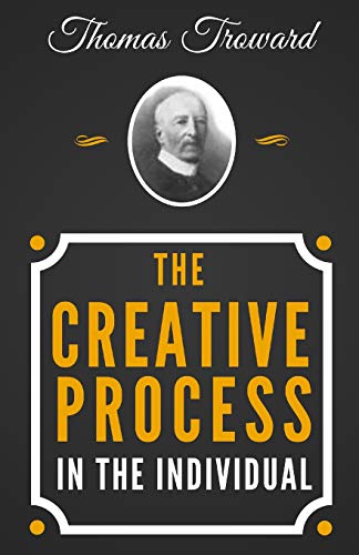 Imagen de archivo de The Creative Process In The Individual - The Original Classic Edition a la venta por Hawking Books