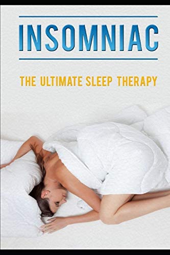Stock image for INSOMNIAC: The Ultimate Sleep Therapy for sale by Revaluation Books