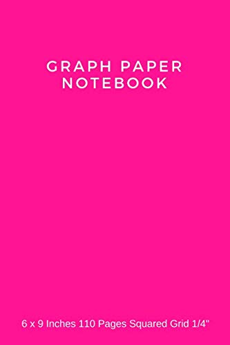 9781790335176: Graph Paper Notebook 6 x 9: Minimalist Graph Paper Notebook 6 x 9, 1/4 Inch Squares, 110 pages, Deep Pink - Squared Notebook Soft Cover
