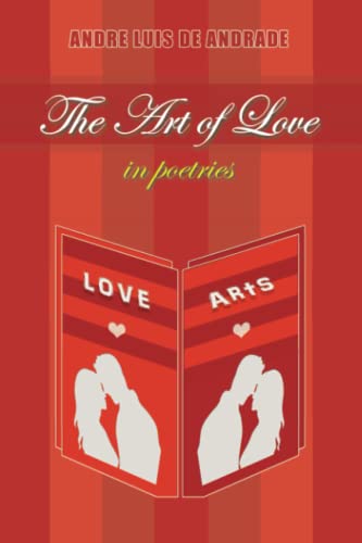 Stock image for The Art of Love in Poetries for sale by PBShop.store US