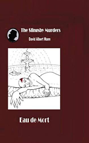 Imagen de archivo de Eau de Mort: The Slingsby Murders Vol III a la venta por Revaluation Books