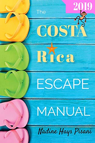 Beispielbild fr The Costa Rica Escape Manual 2019 (Happier Than A Billionaire) zum Verkauf von Wonder Book