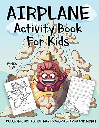 9781790342587: Airplane Activity Book for Kids Ages 4-8: A Fun Kid Workbook Game For Learning, Planes Coloring, Dot to Dot, Mazes, Word Search and More!