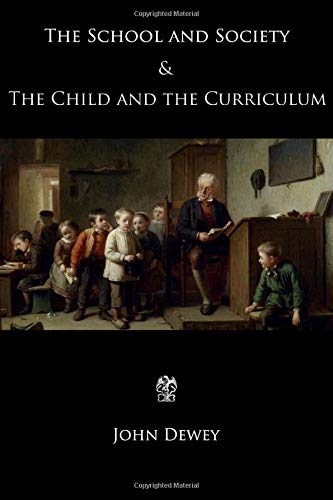 Imagen de archivo de The School and Society The Child and the Curriculum a la venta por Goodwill Southern California